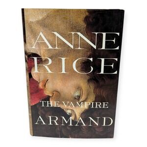 The Vampire Armand Anne Rice Hardcover 1st Edition The Vampire Chronicles 1998